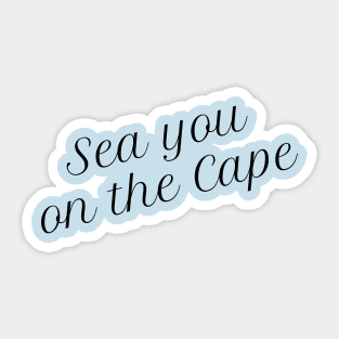 Sea you on the cape 1 Sticker